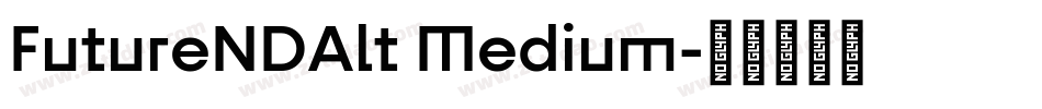 FutureNDAlt Medium字体转换